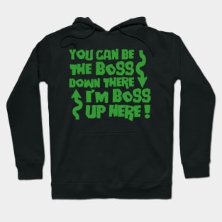 I'm Boss Up Here Hoodie